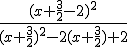\frac{(x+\frac{3}{2}-2)^2}{(x+\frac{3}{2})^2-2(x+\frac{3}{2})+2}